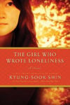 Picture of The Girl Who Wrote Loneliness - A Novel