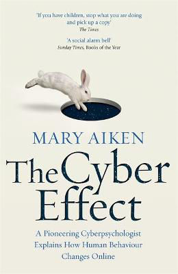 Picture of The Cyber Effect: A Pioneering Cyberpsychologist Explains How Human Behaviour Changes Online