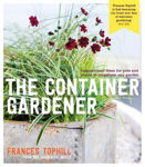 Picture of The Container Gardener: Inspirational Ideas for Pots & Plants to Transform Any Garden