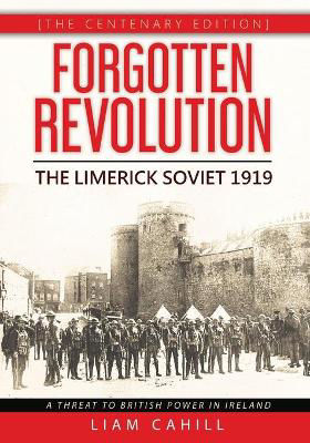 Picture of Forgotten Revolution [The Centenary Edition] The Limerick Soviet 1919