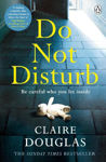 Picture of Do Not Disturb: Be careful who you let inside . . .
