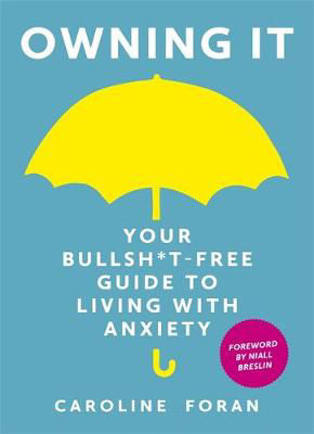 Picture of The Owning it: Your Bullsh*t-Free Guide to Living with Anxiety
