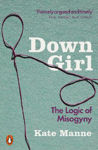 Picture of Down Girl: The Logic of Misogyny
