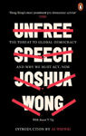 Picture of Unfree Speech: The Threat to Global Democracy and Why We Must Act, Now