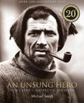 Picture of An Unsung Hero : Tom Crean: Antarctic Survivor - 20th anniversary illustrated edition