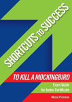 Picture of Shortcuts to Success: To Kill a Mockingbird: Exam Guide for Junior Certificate