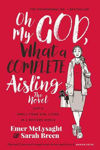 Picture of Oh My God - What A Complete Aisling