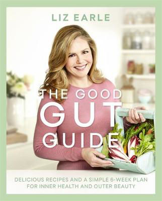 Picture of The Good Gut Guide: Delicious Recipes & a Simple 6-Week Plan for Inner Health & Outer Beauty