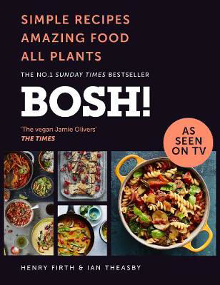 Picture of BOSH!: Simple Recipes. Amazing Food. All Plants. The fastest-selling vegan cookbook ever