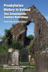 Picture of Presbyterian History in Ireland: Two Seventeenth- Century Narratives
