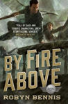 Picture of By Fire Above: A Signal Airship Novel