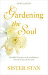 Picture of Gardening the Soul: Soothing Seasonal Thoughts for Jaded Modern Souls