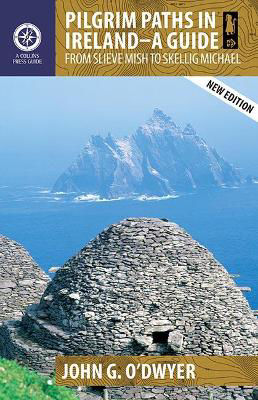 Picture of Pilgrim Paths in Ireland: A Guide: From Slieve Mish to Skellig Michael