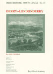 Picture of Irish Historic Towns Atlas No 15: Derry, Londonderry