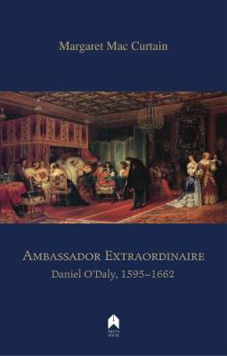 Picture of Ambassador Extraordinaire: Daniel O'Daly, 1595-1662