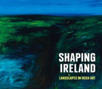 Picture of Shaping Ireland - Landscapes in Irish Art