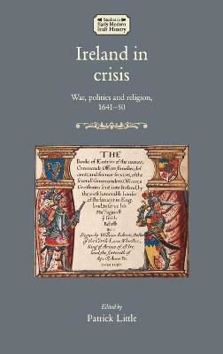 Picture of Ireland in Crisis: War, Politics and Religion, 1641-50