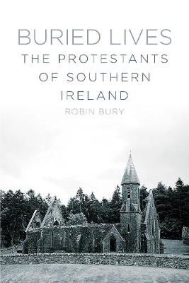 Picture of Buried Lives: The Protestants of Southern Ireland