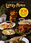 Picture of Lucky Peach Presents 101 Easy Asian Recipes