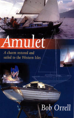 Picture of Amulet: A Charm Restored and Sailed to the Western Isles