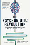 Picture of The Psychobiotic Revolution: Mood, Food, and the New Science of the Gut-Brain Connection