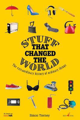 Picture of Stuff that Changed the World - The Hidden Histories of Ordinary Things