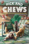 Picture of Pick and Chews: A Barkery and Biscuits Mystery: Book 4