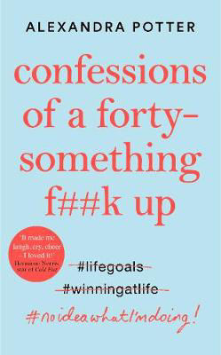 Picture of Confessions of a Forty-Something F**k Up
