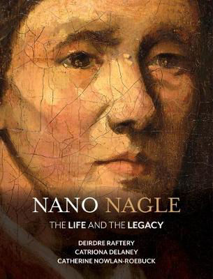Picture of Nano Nagle: The Life and the Legacy