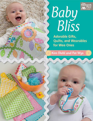 Picture of Baby Bliss: Adorable Gifts, Quilts, and Wearables for Wee Ones