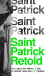 Picture of Saint Patrick Retold: The Legend and History of Ireland's Patron Saint