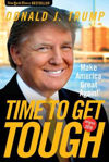 Picture of Time to Get Tough: Make America Great Again!
