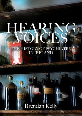 Picture of Hearing Voices: The History of Psychiatry in Ireland