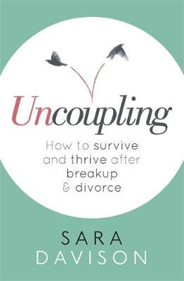 Picture of Uncoupling: How to Survive and Thrive After Breakup and Divorce
