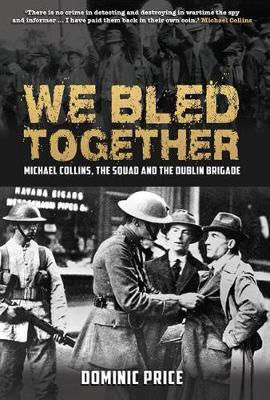 Picture of We Bled Together: The Squad and the Dublin Brigade