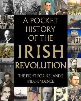 Picture of A Pocket History of the Irish Revolution