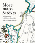 Picture of More Maps and Texts : Sources and the Irish Historic Towns Atlas