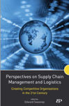 Picture of Perspectives on Supply Chain Management and Logistics: Creating Competitive Organisations in the 21st Century
