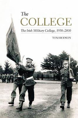 Picture of The College: The Irish Military College, 1930-2000