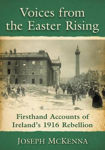 Picture of Voices from the Easter Rising: Firsthand Accounts of Ireland's 1916 Rebellion