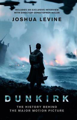 Picture of Dunkirk: The History Behind the Major Motion Picture