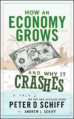 Picture of How an Economy Grows and Why It Crashes: Two Tales of the Economy