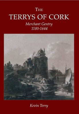 Picture of Terrys Of Cork Merchant Gentry 1180-1644