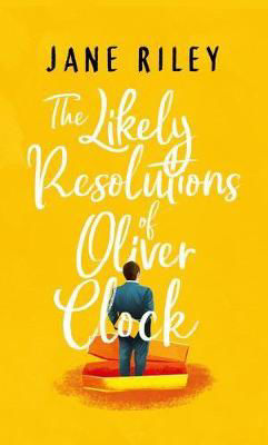 Picture of The Likely Resolutions of Oliver Clock