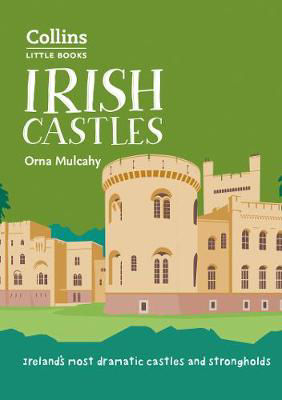 Picture of Irish Castles: Ireland's most dramatic castles and strongholds (Collins Little Books)