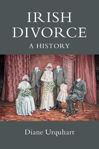 Picture of Irish Divorce: A History