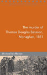 Picture of The Murder of Thomas Dawson Bateson, Monaghan, 1851