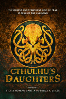 Picture of Cthulhu's Daughters: Stories of Lovecraftian Horror