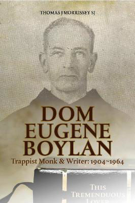 Picture of Dom Eugene Boylan: A Biography Trappist Monk & Writer: 1904 - 1964