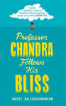 Picture of Professor Chandra Follows His Bliss